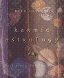 Karmic Astrology: Past Lives, Present Loves
