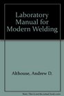 Laboratory Manual for Modern Welding