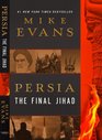 Persia The Final Jihad