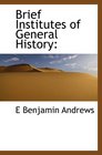 Brief Institutes of General History
