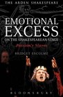 Emotional Excess on the Shakespearean Stage Passion's Slaves