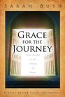 Grace for the Journey A Journal for the Invitation