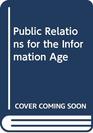 Public Relations for the Information Age