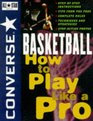 Converse All Starreg Basketball  How to Play Like a Pro
