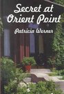 Secret at Orient Point