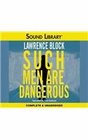 Such Men Are Dangerous Lib/E: A Novel of Violence