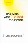 The Man Who Guarded the Bomb Stories