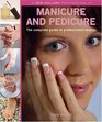 New Holland Professional Manicure and Pedicure The Complete Guide to Professional Results