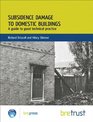 Subsidence Damage to Domestic Buildings A Guide to Good Technical Practice