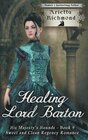 Healing Lord Barton Sweet and Clean Regency Romance