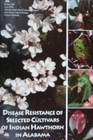 Disease resistance of selected cultivars of Indian hawthorn in Alabama