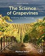 The Science of Grapevines Second Edition Anatomy and Physiology