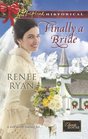 Finally a Bride (Charity House, Bk 7) (Love Inspired Historical, No 207)