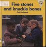 Five Stones and Knuckle Bones