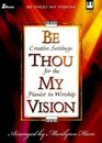 Be Thou My Vision: Creative Settings for the Pianist in Worship (Lillenas Publications)