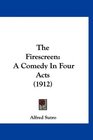 The Firescreen A Comedy In Four Acts