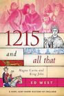 1215 and All That Magna Carta and King John