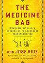 The Medicine Bag Shamanic Rituals  Ceremonies for Personal Transformation