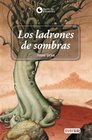 Los Ladrones De Sombras/ The Robbers of the Shadow