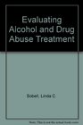 Evaluating Alcohol and Drug Abuse Treatment