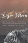 Tiger Moon Tracking the Great Cats in Nepal