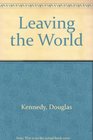 Leaving the World