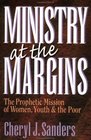 Ministry at the Margins The Prophetic Mission of Women Youth  the Poor