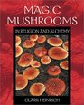 Magic Mushrooms in Religion and Alchemy