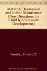 Maternal Depression and Infant Disturbance