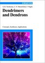 Dendrimers and Dendrons Concepts Syntheses Applications