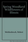 Spring Woodland Wildflowers of Illinois