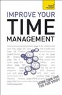 Improve Your Time Management A Teach Yourself Guide