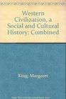 Western Civilization A Social and Cultural History Combined Edition