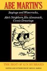 The Best of Kin Hubbard Abe Martin's Sayings and Wisecracks Abe's Neighbors His Almanack Comic Drawings