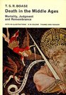 Death in the Middle Ages Mortality judgment and remembrance