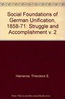 Social Foundations of German Unification 185871 Struggle and Accomplishment