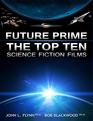Future Prime The Top Ten Science Fiction Films