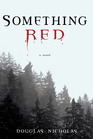 Something Red A Novel