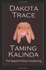 Taming Kalinda The Sequel to Nisey's Awakening
