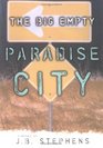 Paradise City (The Big Empty, Book 2)