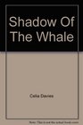 Shadow Of The Whale