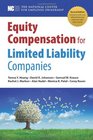 Equity Compensation for Limited Liability Companies  2nd ed