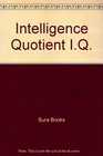 Intelligence Quotient IQ