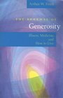 The Renewal of Generosity  Illness Medicine and How to Live