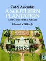 Cut  Assemble Southern Plantation