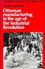 Ottoman Manufacturing in the Age of the Industrial Revolution