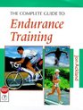 The Complete Guide to Endurance Training