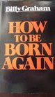 How to Be Born Again