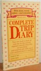 Marlor's Complete Trip Diary Your Own Book to Dash Off Your Daybyday Journal Organize Yourself Keep Tabs on Everything and Creatively Get More Out of Your Weekend Jaunt or Vacation