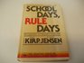School Days Rule Days The Legislation and Regulation of Education